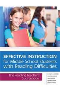 Effective Instruction for Middle School Students with Reading Difficulties