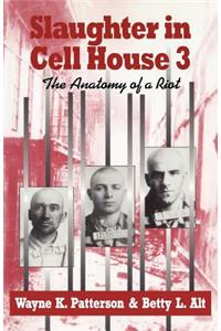 Slaughter in Cell House 3