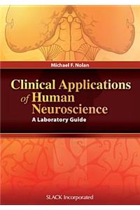 Clinical Applications of Human Neuroscience