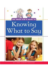 The Smart Kid's Guide to Knowing What to Say