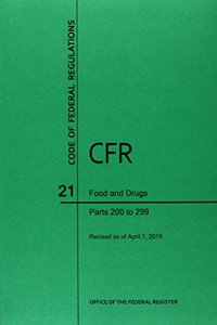 Code of Federal Regulations Title 21, Food and Drugs, Parts 200-299, 2015