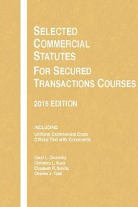 Selected Commercial Statutes, for Secured Transactions Courses