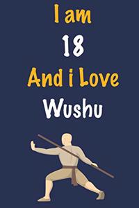 I am 18 And i Love Wushu