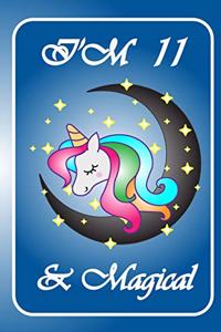 Unicorn Journal I am 11 & Magical
