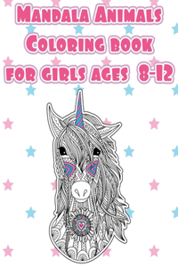 Mandala Animals Coloring book for girls ages 8-12