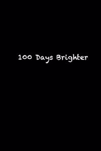 100 Days Brighter