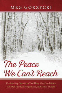 Peace We Can't Reach
