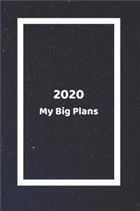 2020 My Big Plans