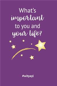 What's important to you and your life? Dream Life Notebook