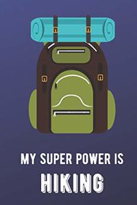 My Super Power Is Hiking