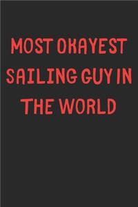 Most Okayest Sailing Guy In The World