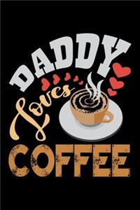 Daddy Loves Coffee
