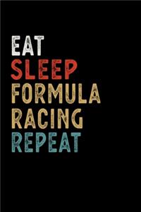 Eat Sleep Formula Racing Repeat Funny Sport Gift Idea