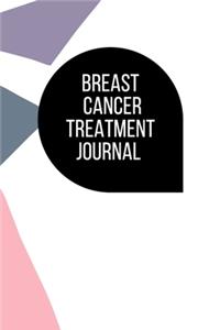 Breast Cancer Treatment Journal: Planner and Journal with 63 questions you need to ask your doctor about cancer therapy