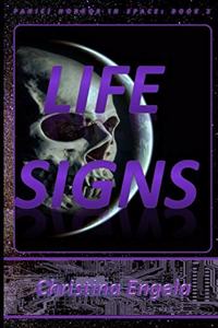 Life Signs: Panic! Horror in Space Book 2