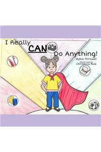 I Really CAN Do Anything!