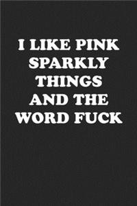 I Like Pink Sparkly Things and the Word Fuck