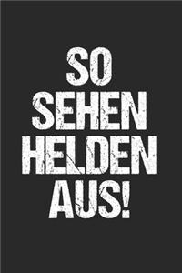 So sehen Helden aus! - Feuerwehr Polizei Held
