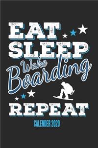 Eat Sleep Wakeboarding Repeat Calender 2020