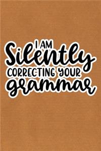 I Am Silently Correcting Your Grammar