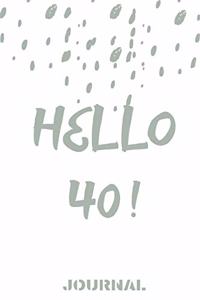 Hello 40 ! journal 6x9 in _100 pages_bleed