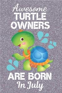 Awesome Turtle Owners Are Born In July
