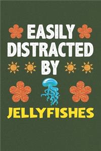 Easily Distracted By Jellyfishes
