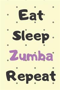 Eat Sleep Zumba Repeat