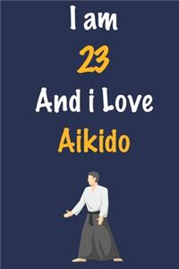 I am 23 And i Love Aikido