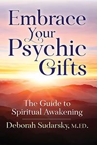 Embrace Your Psychic Gifts