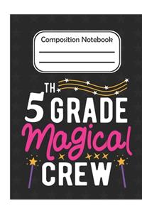 5th Grade Magical - Composition Notebook