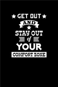Get Out Of Your Comfort Zone