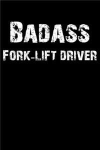 Badass Fork-Lift Driver