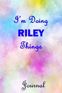 I'm Doing RILEY Things Journal: 6x9 Notebook, Wide Ruled (Lined) blank pages, Cute Pastel Notepad with Watercolor Pattern for Girls and Women