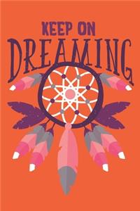 Keep on dreaming