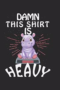 Damn - This Shirt is heavy!