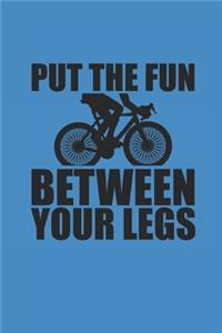 Put the Fun Between Your Legs