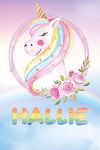 Hallie: Hallie's Unicorn Personal Custom Named Diary Planner Perpetual Calander Notebook Journal 6x9 Personalized Customized Gift For Someone Who's Surname 