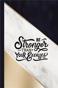 Be Stronger Than Your Excuses