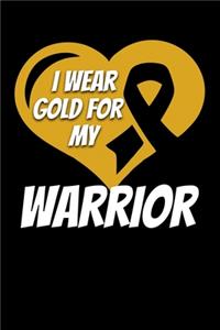 I Wear Gold For My Warrior