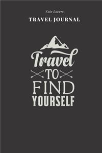 Travel To Find Yourself - Travel Journal