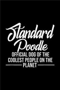 Standard Poodle official Dog Of the Coolest People on the planet