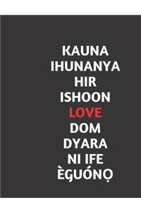 Love in Different Nigerian Languages Blank Lines Notebook/Journal