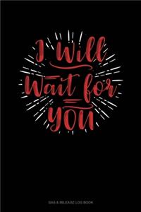 I Will Wait For You