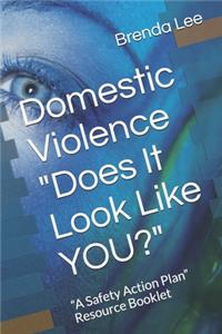 Domestic Violence Does It Look Like YOU?