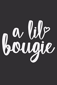 A Lil Bougie