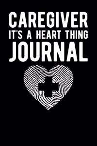 Caregiver It's A Heart Thing Journal