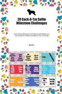 20 Cock-A-Tzu Selfie Milestone Challenges