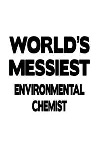 World's Messiest Environmental Chemist