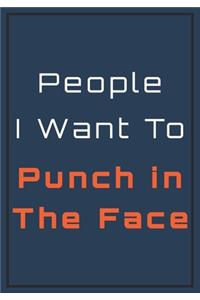 People I want to Punch in the Face